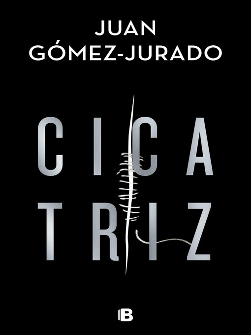 Title details for Cicatriz by Juan Gómez-Jurado - Available